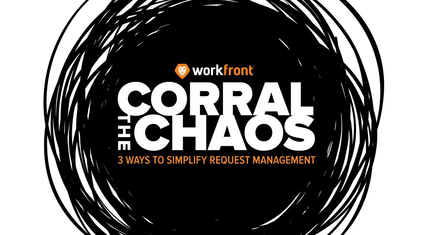Corral the Chaos: 3 Ways to Simplify Request Management